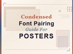 Condensed Font Pairing Guide for Bold Poster Headlines
