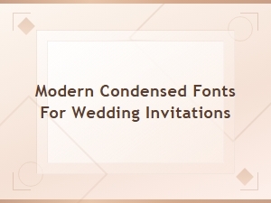 Modern Free Condensed Fonts for Elegant Wedding Invitations
