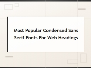 Top Narrow Sans Serif Fonts for Bold Web Headings